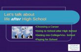 Let’s talk about  life  after  High School