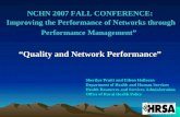 NCHN 2007 FALL CONFERENCE:  Improving the Performance of Networks through Performance Management”