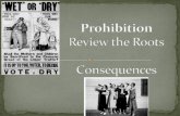 Prohibition Review the Roots Consequences