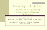 Faculty of Arts: Teaching & Learning  Experience-Sharing Workshop