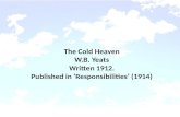 The Cold Heaven W.B. Yeats Written 1912. Published in ‘Responsibilities’ (1914)