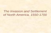The Invasion and Settlement of North America, 1550-1700