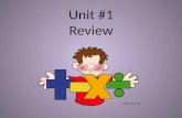 Unit #1 Review