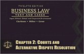 Chapter 2: Courts and  Alternative Dispute Resolution