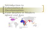 Introduction to  Colonization & Decolonization:  Case Studies in Modern Africa and Asia