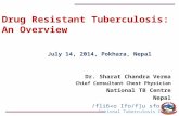 Drug Resistant Tuberculosis: An Overview