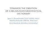 TOWARDS THE CREATION  OF  A BELARUSIAN GRAMMATICAL DICTIONARY