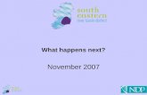 What happens next? November 2007
