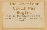 The American Civil War Begins