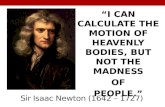 Sir Isaac Newton (1642 – 1727)