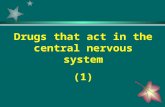 Drugs that act in the central nervous system (1)