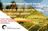 Svalbard Global Seed Vault –   a back-up seed bank for the world’s crop genetic resources