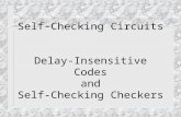 Self-Checking Circuits  Delay-Insensitive Codes and Self-Checking Checkers