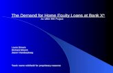 The Demand for Home Equity Loans at Bank X*