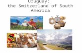 Uruguay:  the Switzerland of South America