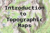 Introduction to  Topographic Maps