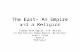 The East- An Empire and a Religion