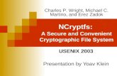 NCryptfs:  A Secure and Convenient Cryptographic File System