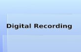 Digital Recording
