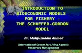 INTRODUCTION TO BIOECONOMIC MODELS  FOR FISHERY - THE SCHAEFER-GORDON MODEL