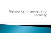 Networks, Internet and Security