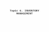 Topic 6. INVENTORY MANAGEMENT