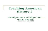 Teaching American History 2  Immigration and Migration  in US History