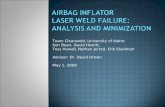 Airbag Inflator  Laser Weld Failure: Analysis and Minimization