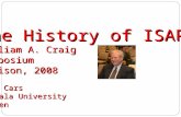 The History of ISAP William A.  Craig Symposium Madison, 2008 Otto Cars Uppsala University  Sweden