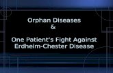 Orphan Diseases &  One Patient’s Fight Against Erdheim-Chester Disease