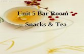 Unit 5 Bar Room -- Snacks & Tea