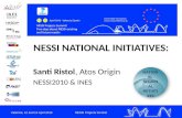 NESSI NATIONAL INITIATIVES:  Santi Ristol , Atos Origin NESSI2010 & INES