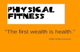 “The first wealth is health.” Ralph Waldo Emerson