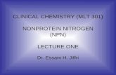 CLINICAL CHEMISTRY (MLT 301) NONPROTEIN NITROGEN (NPN) LECTURE ONE