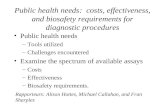 Public health needs:  costs, effectiveness, and biosafety requirements for diagnostic procedures