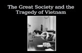 The Great Society and the Tragedy of Vietnam