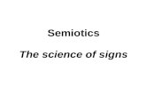 Semiotics The science of signs