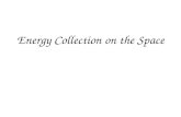 Energy Collection on the Space