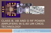 class B, AB and D  rf  power amplifiers in 0,40  um cmos teChnology