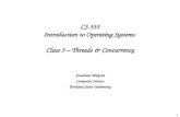 CS 333 Introduction to Operating Systems  Class 3 – Threads & Concurrency