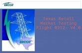 Texas Retail Market Testing Flight 0312– V4.0