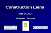 Construction Liens  April 14, 2004 Afternoon Session