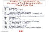 Chapter 1 – Introduction to Computers The Internet and the World Wide Web