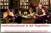 Individualized & All Together:  Whole  Class Instruction Using  Differentiated  Texts