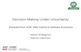 Decision Making Under Uncertainty Extracted from: ICSE’ 2002 Tutorial on Software Economics