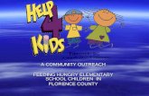 A COMMUNITY OUTREACH FEEDING HUNGRY ELEMENTARY SCHOOL CHILDREN  IN FLORENCE COUNTY