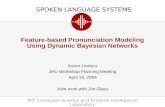 Feature-based Pronunciation Modeling Using Dynamic Bayesian Networks