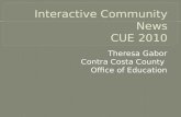 Interactive Community News CUE 2010