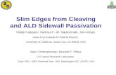 Slim Edges from Cleaving and ALD Sidewall Passivation