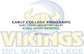 Early College Programs Dual Credit Opportunities at  KING High School APRIL 24, 2014